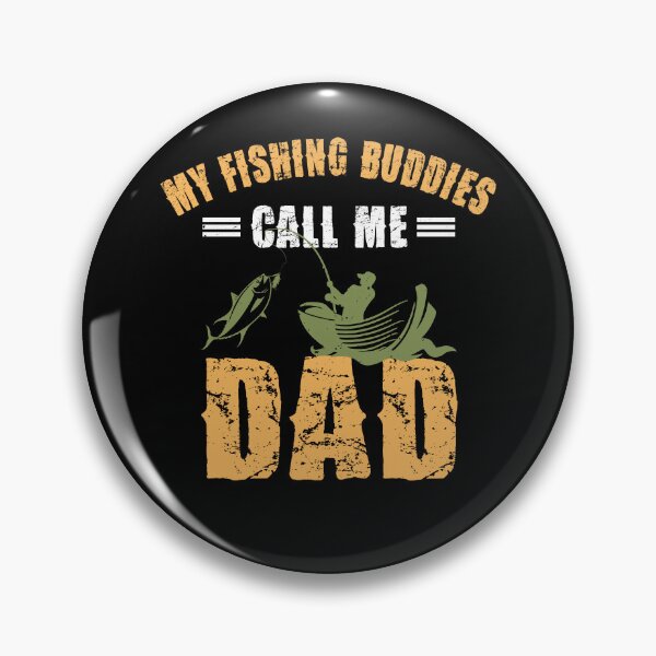 Item preview, My Fishing Buddies Call Me Dad Father Day Birthday designed and sold by andrewshih.
