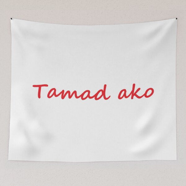 Item preview, " Tamad ako " in Tagalog means " I'm lazy " in English designed and sold by PabloBSanchez.
