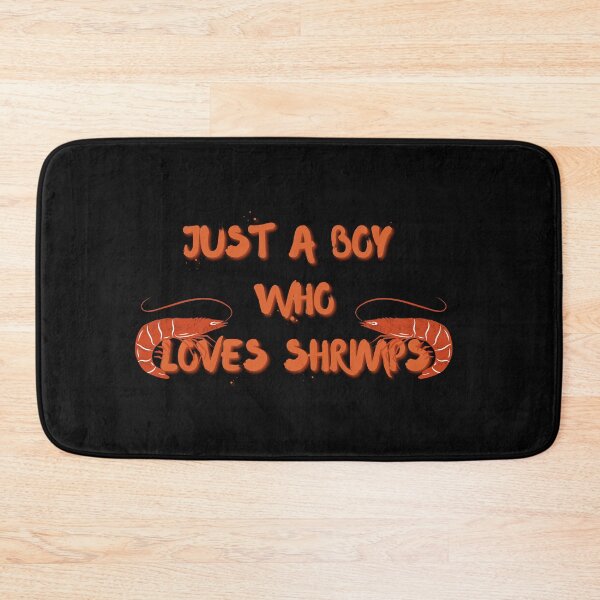 Item preview, Copy of Copy of Just A BOY Who Loves Shrimps designed and sold by NikkosDesigns.