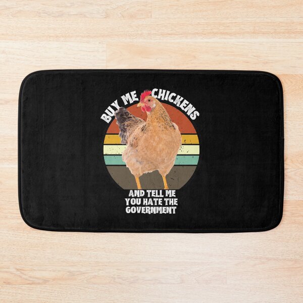Item preview,  Buy Me Chickens And Tell Me You Hate The Government designed and sold by Affyboss6.