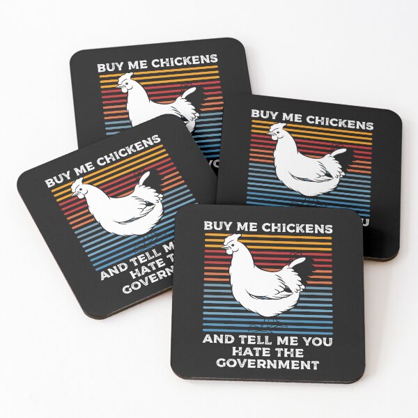Item preview,  Buy Me Chickens And Tell Me You Hate The Government designed and sold by Affyboss6.