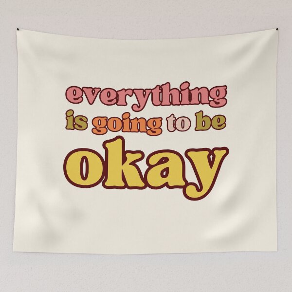 Item preview, everything is going to be okay designed and sold by LaurenPittaway.