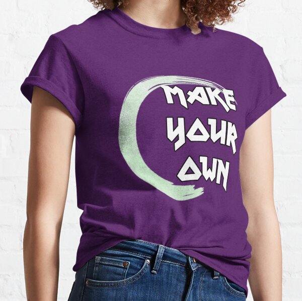 Make Your Own T Shirts for Sale Redbubble