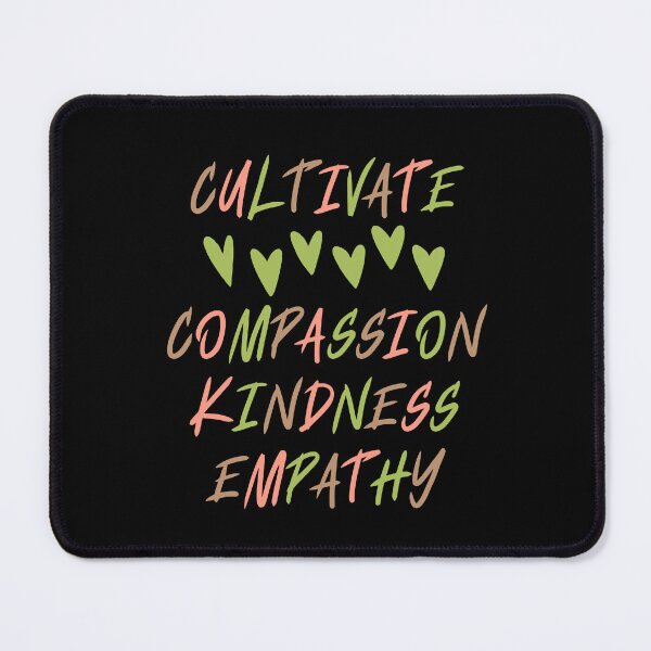 Item preview, Cultivate Compassion Kindness Empathy designed and sold by SpeakLifeHQ.