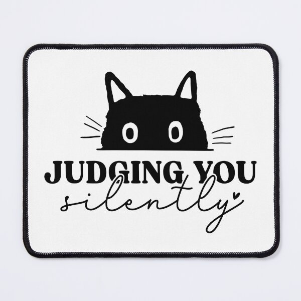 Item preview, Funny Judging You Silently Cat in Black designed and sold by sweetbelle.