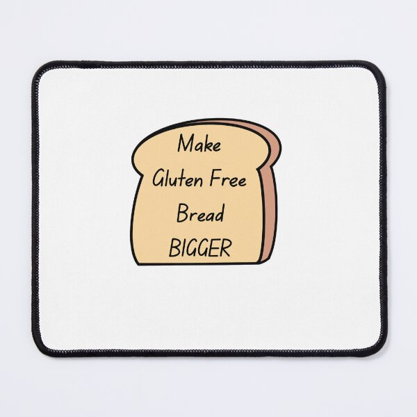 Item preview, Make Gluten Free Bread Bigger designed and sold by BigBeeDesigns.