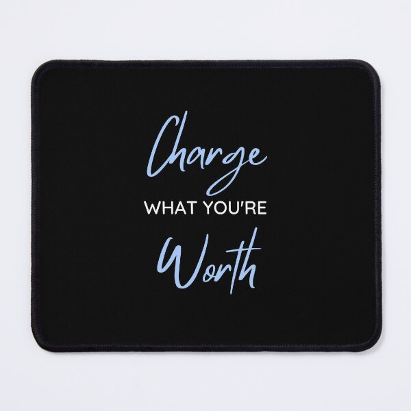 Item preview, Charge What Your Worth designed and sold by CreatorsPlight.
