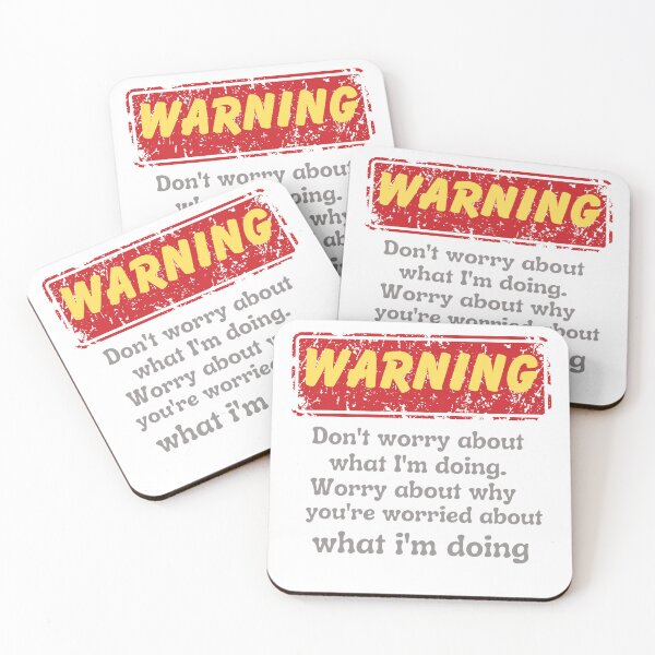 Item preview, Warning! Don't worry about what I'm doing. Worry about why you're worried about what I'm, doing  designed and sold by Jokuart.