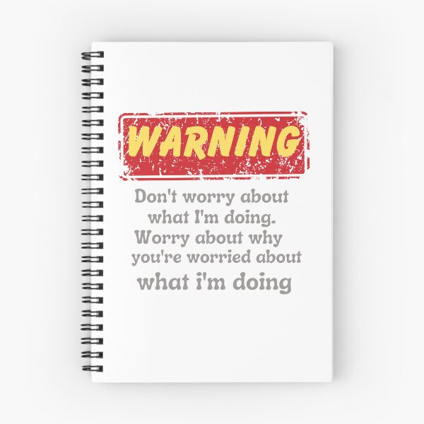 Item preview, Warning! Don't worry about what I'm doing. Worry about why you're worried about what I'm, doing  designed and sold by Jokuart.