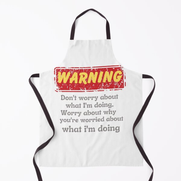 Item preview, Warning! Don't worry about what I'm doing. Worry about why you're worried about what I'm, doing designed and sold by Jokuart.