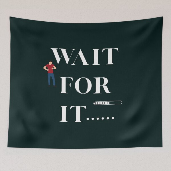 Item preview, Wait for it....... designed and sold by rbcc.