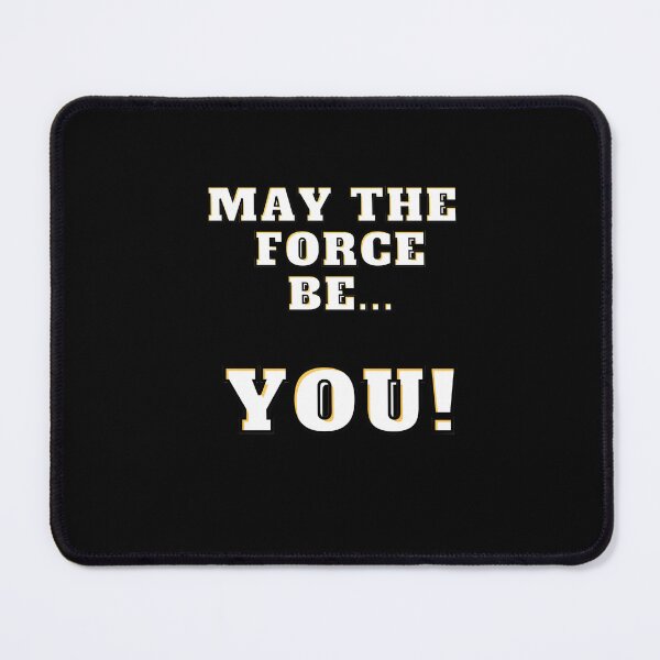 Item preview, May the Force Be....YOU! designed and sold by Asymptotic.