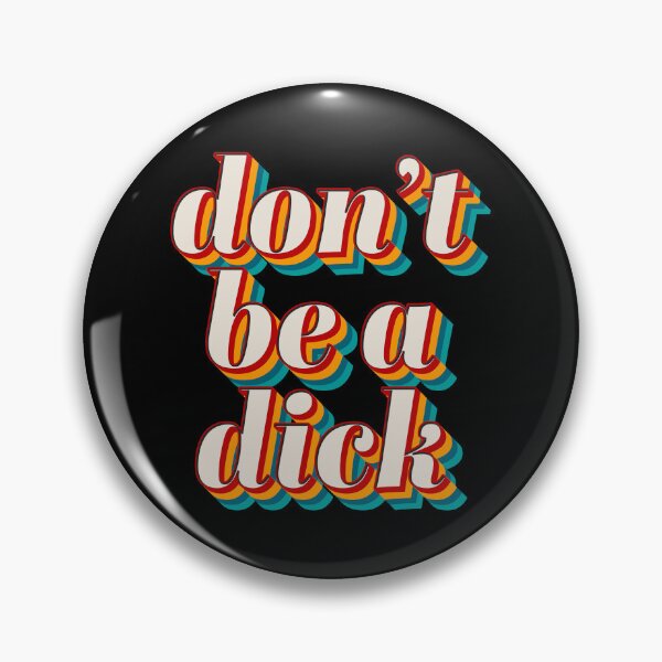 Item preview, Don't Be A Dick designed and sold by Texterns.