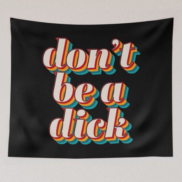 Item preview, Don't Be A Dick designed and sold by Texterns.