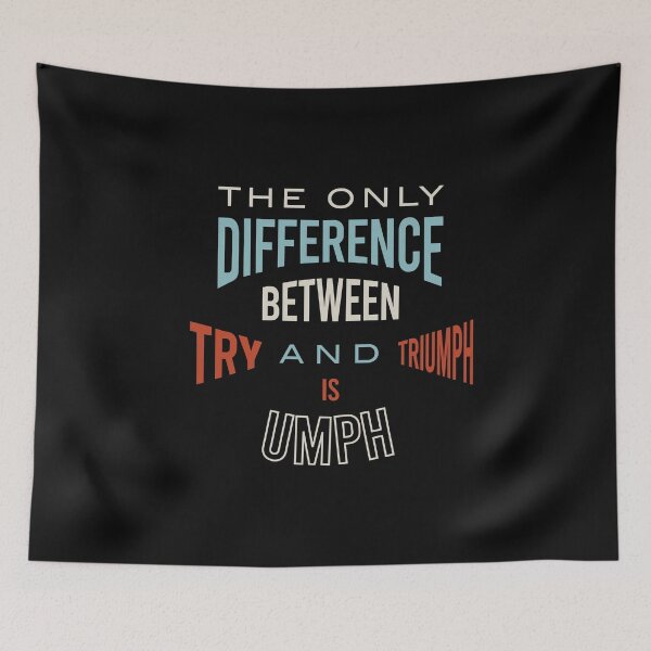 Item preview, Fitness The Only Difference Between Try and Triumph is Umph designed and sold by whyitsme.