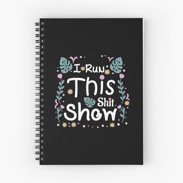Item preview, I Run This Shit Show designed and sold by MARCAMARCA.
