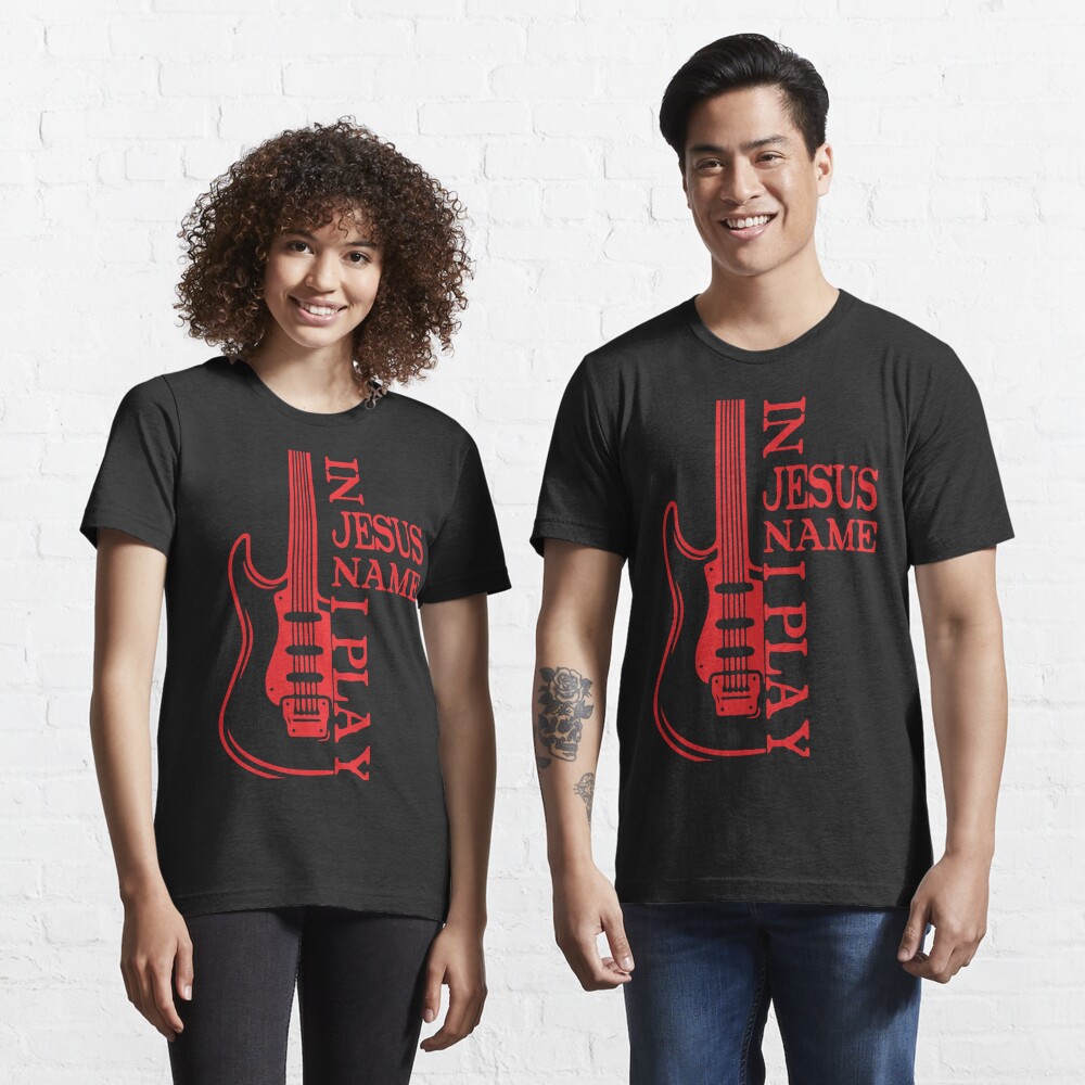 Discover In jesus name i play christian musician | Essential T-Shirt 