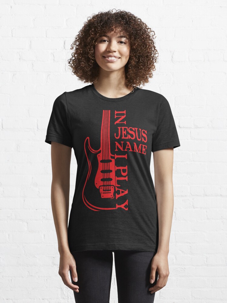 Disover In jesus name i play christian musician | Essential T-Shirt 