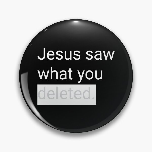 Item preview, Funny. Jesus Saw What You Deleted. designed and sold by H Jonas.