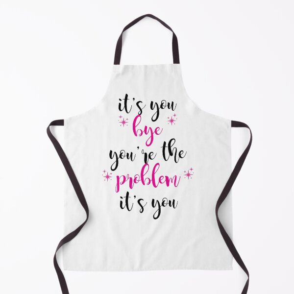Item preview, its you, youre the problem, pink designed and sold by Jacqui96.