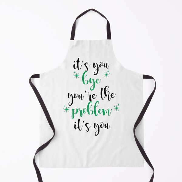 Item preview, its you, youre the problem, green designed and sold by Jacqui96.