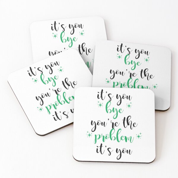 Item preview, its you, youre the problem, green designed and sold by Jacqui96.