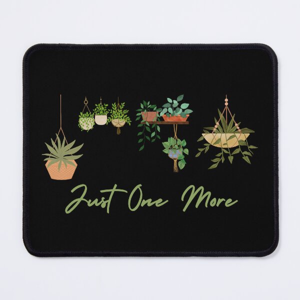 Item preview, Just one more Plant Ladies Plant Lover Women Funny Gardening Gift designed and sold by MouDantArts.