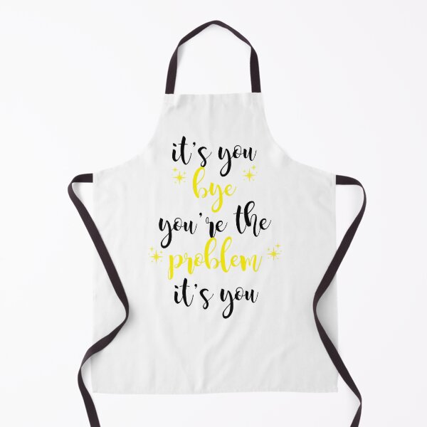 Item preview, its you, youre the problem, yellow designed and sold by Jacqui96.