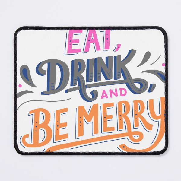 Item preview, eat drink and be merry designed and sold by FraditaYasmin.