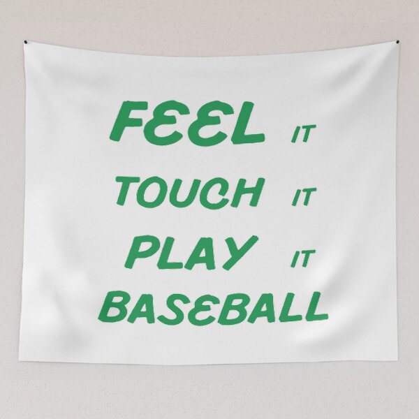Item preview, Feel It Touch It Play It Baseball designed and sold by Hammy97.