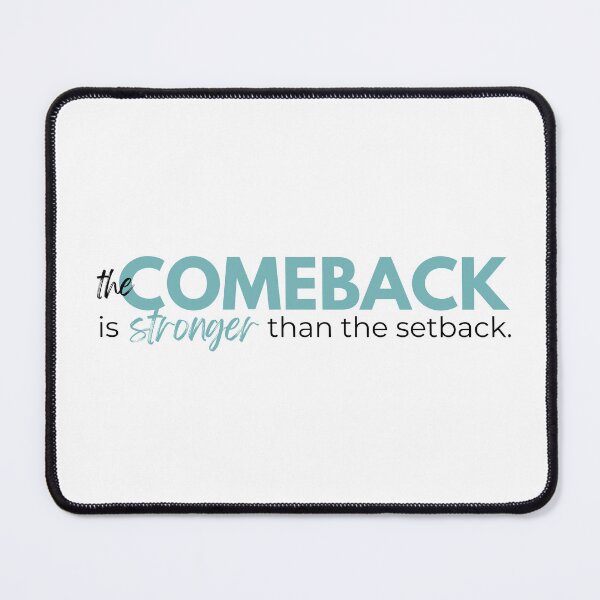 Item preview, The comeback is stronger than the setback. designed and sold by Bren Prentice.