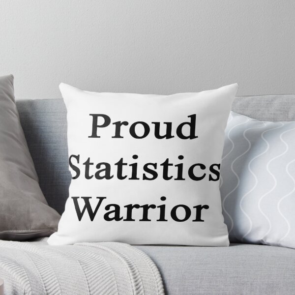 Item preview, Proud Statistics Warrior  designed and sold by supernova23.