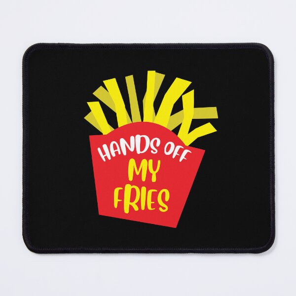 Item preview, Hands off my FRIES designed and sold by jazzydevil.