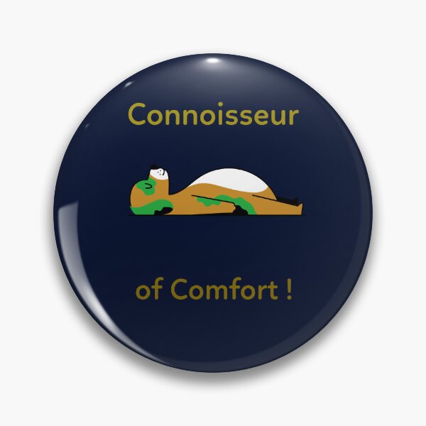 Item preview, Connoisseur of Comfort designed and sold by rbcc.