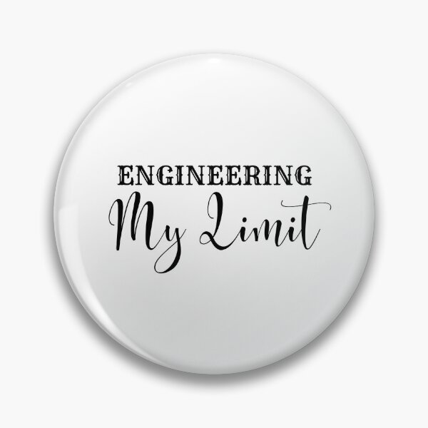Item preview, Engineering My Limit designed and sold by SweetAndSpice.