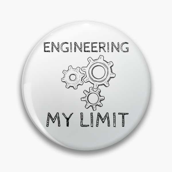 Item preview, Engineering My Limit designed and sold by SweetAndSpice.
