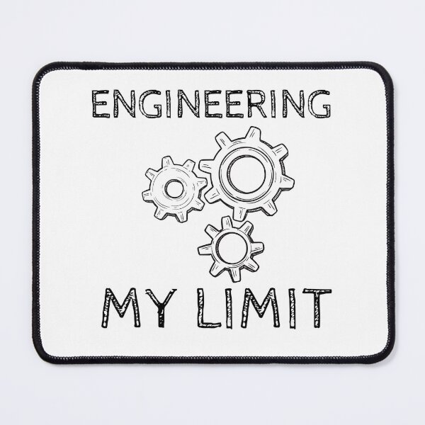 Item preview, Engineering My Limit designed and sold by SweetAndSpice.
