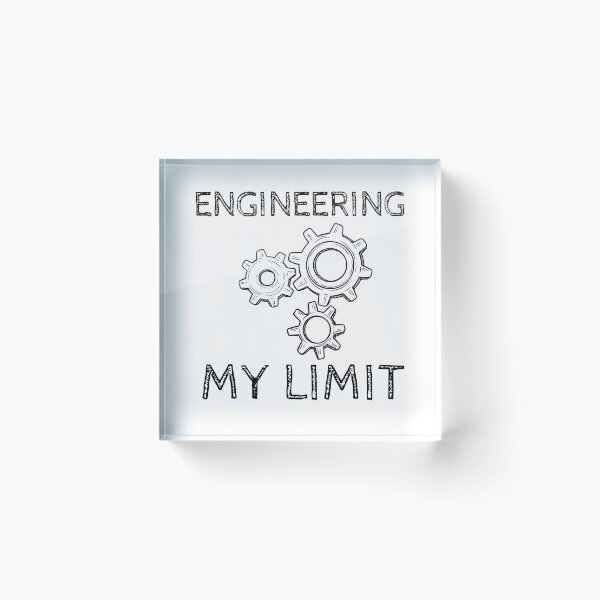 Item preview, Engineering My Limit designed and sold by SweetAndSpice.