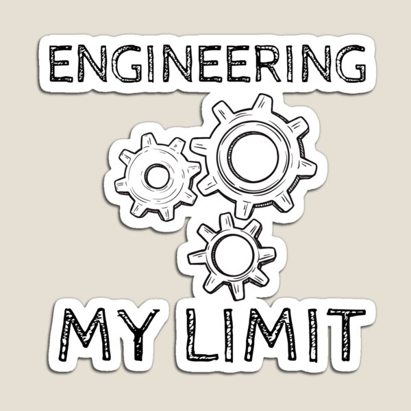 Item preview, Engineering My Limit designed and sold by SweetAndSpice.