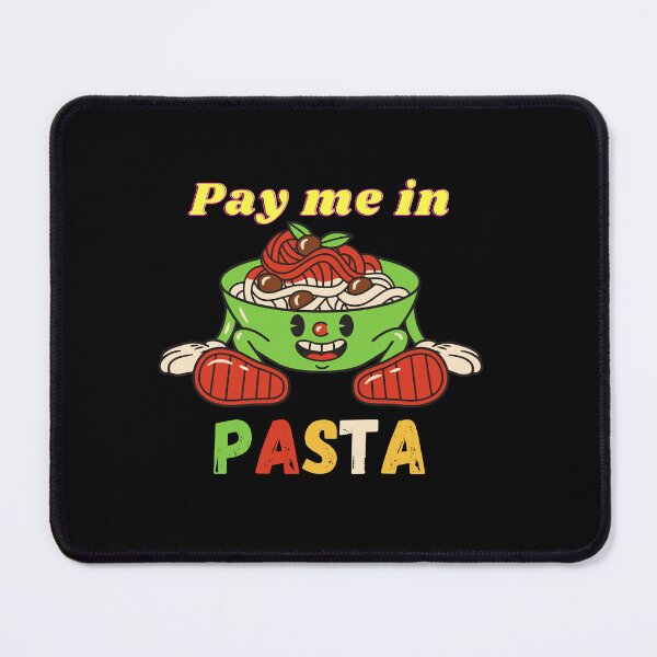 Item preview, Pay Me In Pasta - Delicious Italian Pasta designed and sold by bestdresspoint.