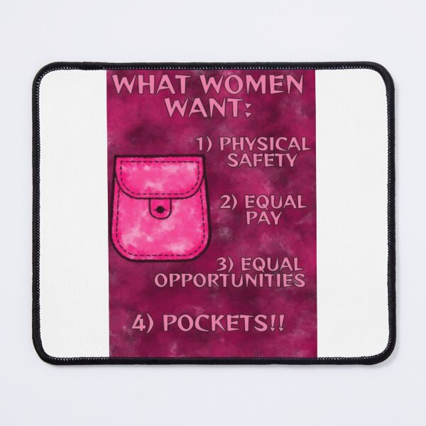 Item preview, Radical Feminist Quote - What Women Want Physical Safety Equal Pay Equal Opportunities Pockets designed and sold by LethalPixieDust.