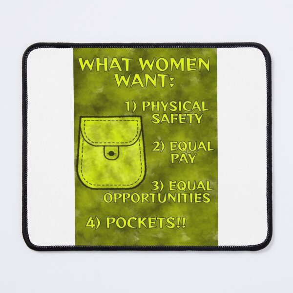 Item preview, Radical Feminist Quote - What Women Want Physical Safety Equal Pay Equal Opportunities Pockets designed and sold by LethalPixieDust.