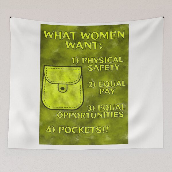 Item preview, Radical Feminist Quote - What Women Want Physical Safety Equal Pay Equal Opportunities Pockets designed and sold by LethalPixieDust.