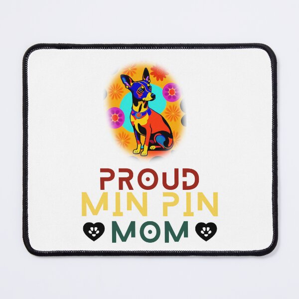 Item preview, Proud Min Pin Mom designed and sold by FrescoDesign.