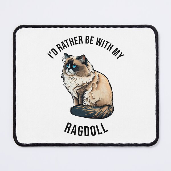 Item preview, I'd rather be with my Ragdoll designed and sold by pxdg.