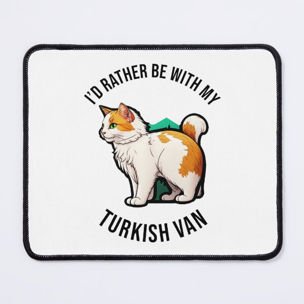 Item preview, I'd rather be with my Turkish Van designed and sold by pxdg.
