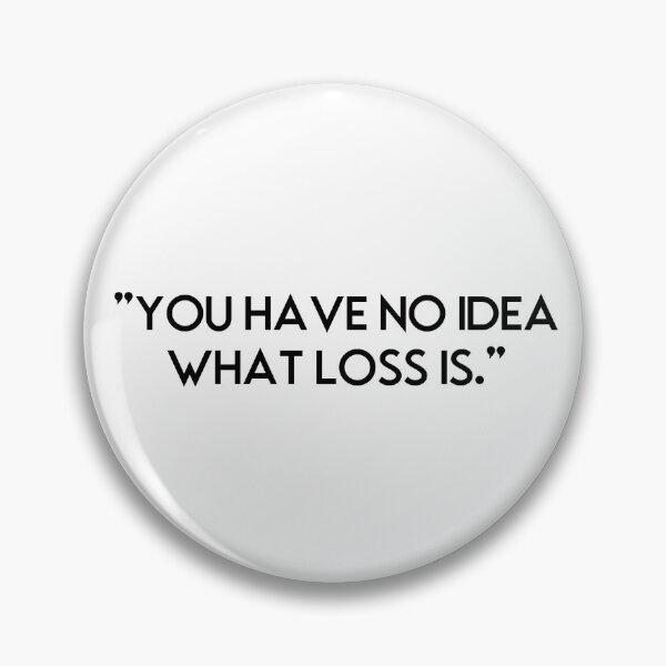 Artikelvorschau, You have no idea what loss is. Joel Miller / The Last Of Us entworfen und verkauft von Amidala-designs.