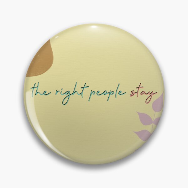 Item preview, The Right People Stay designed and sold by Libby :).