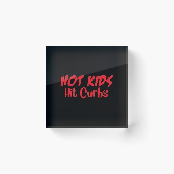 Item preview, HOT KIDS hit curbs designed and sold by jazzydevil.