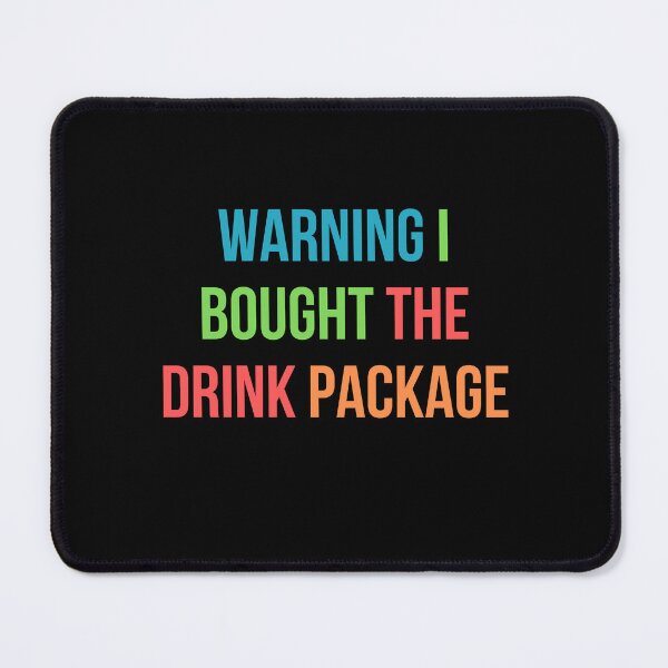 Item preview, Funny Drinking Gift Warning I Bought The Drink Package Funny Cruise designed and sold by AmeliaShirts.